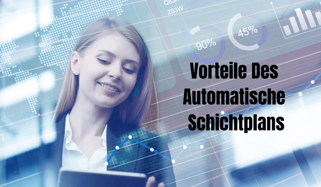 Vorteile des automatische Schichtplans