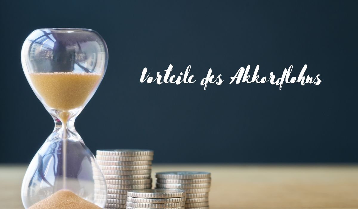 Vorteile des Akkordlohns