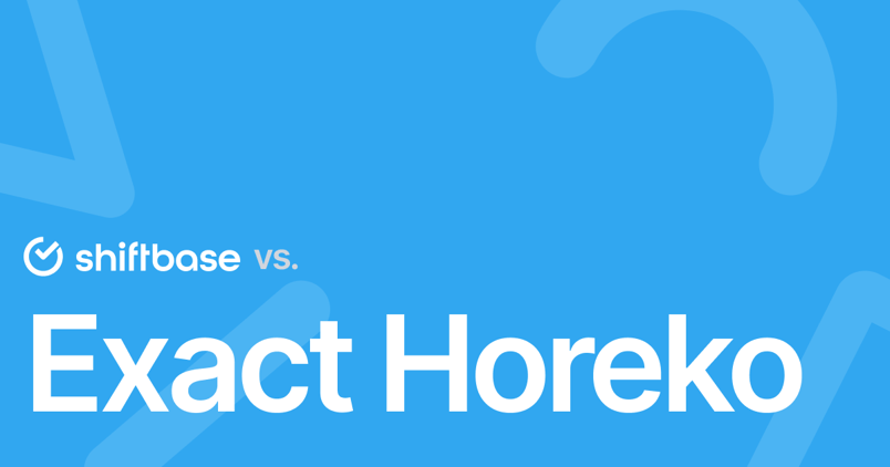 Shiftbase vs Exact Horeko: Welke personeelsplanning past bij jou?