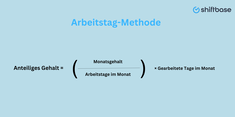 Gehalt anteilig berechnen-Arbeitstag-Methode-Shiftbase