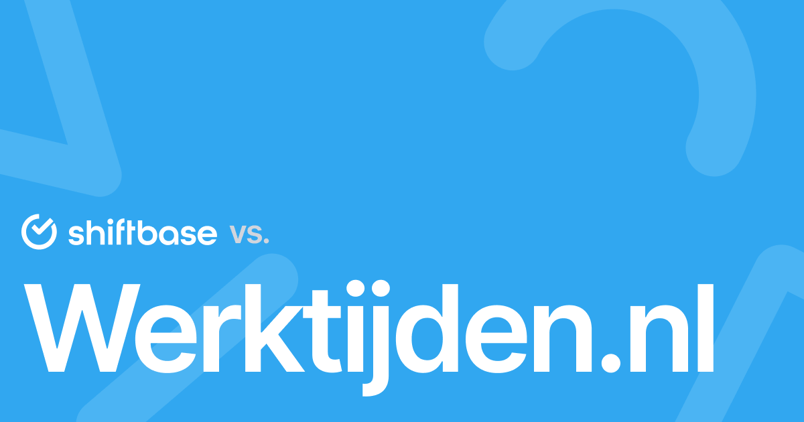 Shiftbase vs Werktijden.nl: Het slimste alternatief voor Werktijden.nl
